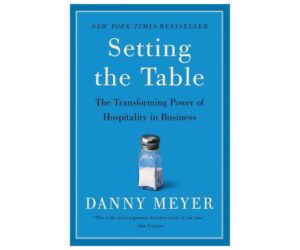 Setting the Table: The Transforming Power of Hospitality Review: Is It Worth It?