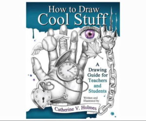 How to Draw Cool Stuff: A Drawing Guide for Teachers and Students&nbsp; Review: What You Need to Know