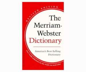 The Merriam-Webster Dictionary - America's Best-Selling Dictionary Review: What You Need to Know