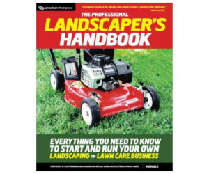 The Professional Landscaper's Handbook: Start Your Business Review: Is It Worth It?