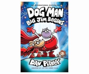 Dog Man: Big Jim Begins: A Graphic Novel Review: Is It Worth It?