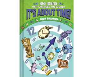 It's About Time!: Big Ideas That Changed the World&nbsp;: Honest Review and Buying Guide
