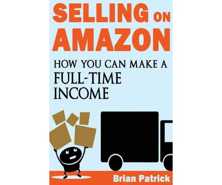 Selling on Amazon: Full-Time Income Guide product review