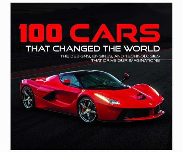 100 Cars That Changed the World Designs, Engines, Technologies&nbsp; product review