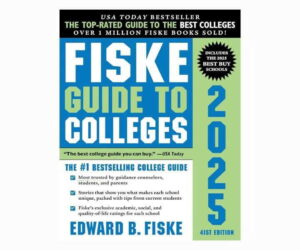 Fiske Guide to Colleges 2025&nbsp;| 41st Edition Review: What You Need to Know