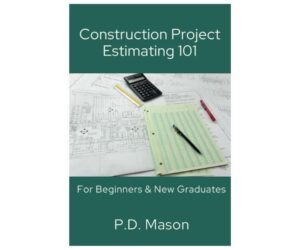 Construction Project Estimating 101: For Beginners & New Review: Is It Worth It?