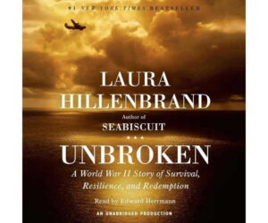 Unbroken: A World War II Story of Survival, Resilience, Redemption Review: Is It Worth It?