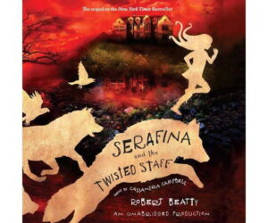Serafina and the Twisted Staff Review: Is It Worth It?