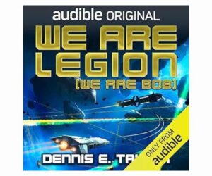 We Are Legion : Bobiverse | Book 1 Review: Is It Worth It?