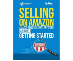 Selling on Amazon Secrets Volume 1 Review: What You Need to Know