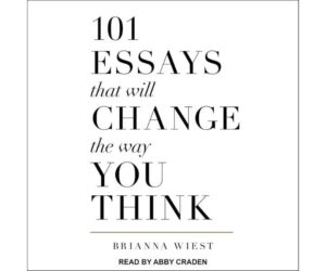 101 Essays That Will Change the Way You Think Review: Is It Worth It?