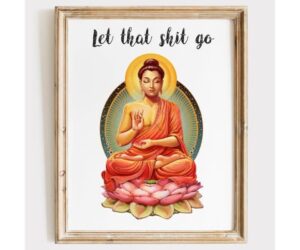 Let That Sh-it Go Art Print - Unframed - 8x10 Review: Is It Worth It?