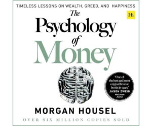 The Psychology of Money: Morgan Housel Review: Is It Worth It?