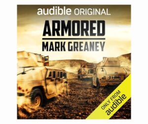 Armored&nbsp;&nbsp;Audible Audiobook&nbsp;– Original recording Review: Is It Worth It?
