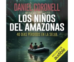 Los niños del Amazonas: 40 días perdidos en la selva Review: Is It Worth It?