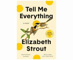 Tell Me Everything: Oprah's Book Club: A Novel&nbsp; Review: Is It Worth It?