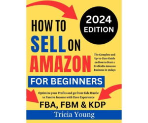 How to Sell on Amazon for Beginners 2024 Review: Is It Worth Buying?
