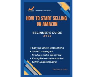 Beginner’s Guide to Selling on Amazon 2025: Full Review and Analysis